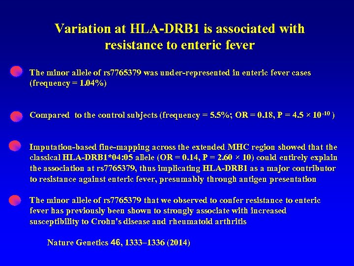 Variation at HLA-DRB 1 is associated with resistance to enteric fever The minor allele