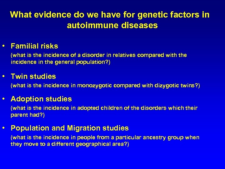 What evidence do we have for genetic factors in autoimmune diseases • Familial risks