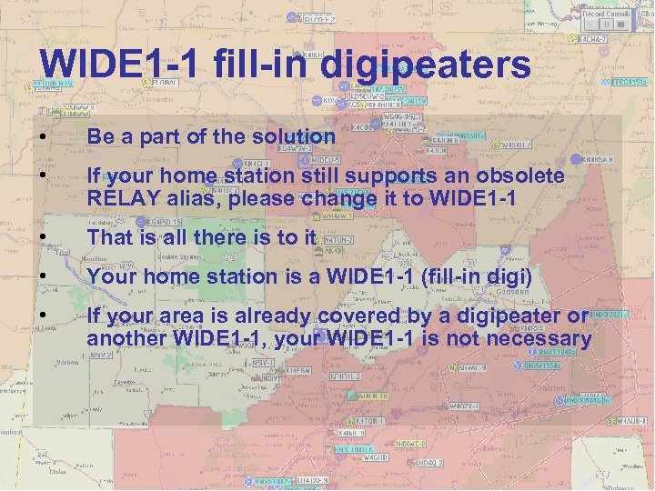 WIDE 1 -1 fill-in digipeaters • Be a part of the solution • If