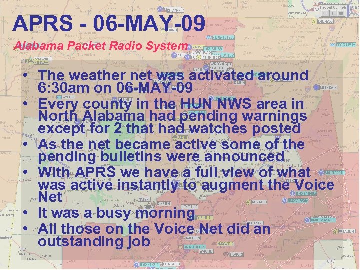 APRS - 06 -MAY-09 Alabama Packet Radio System • The weather net was activated