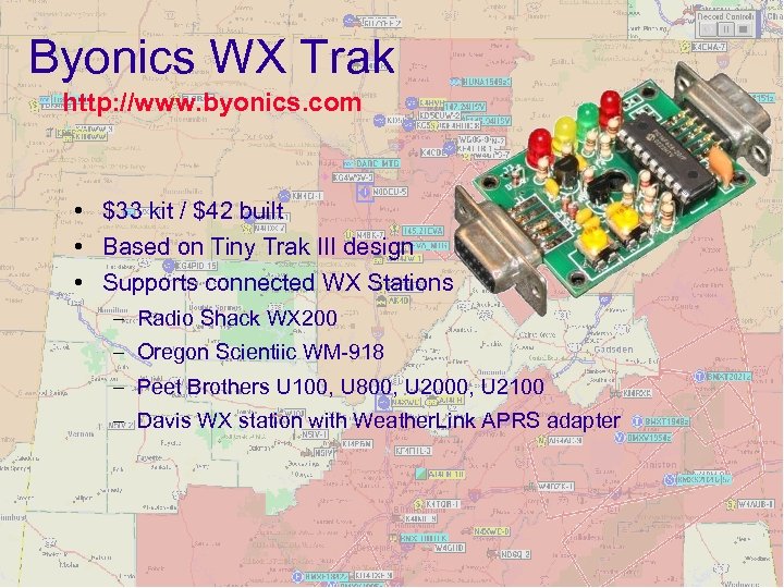 Byonics WX Trak http: //www. byonics. com • $33 kit / $42 built •