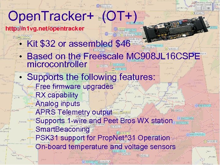 Open. Tracker+ (OT+) http: //n 1 vg. net/opentracker • Kit $32 or assembled $46