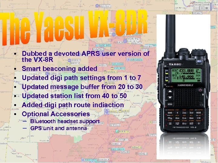  • Dubbed a devoted APRS user version of the VX-8 R • Smart