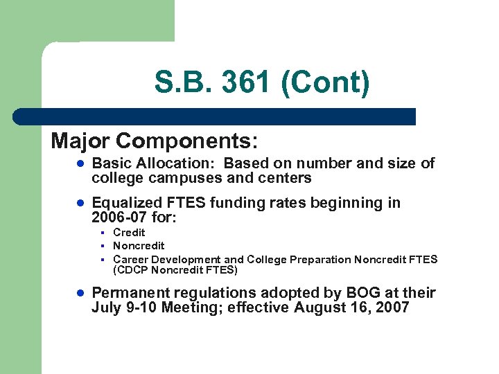 S. B. 361 (Cont) Major Components: ● Basic Allocation: Based on number and size