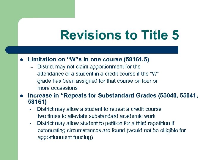 Revisions to Title 5 l Limitation on “W”s in one course (58161. 5) –