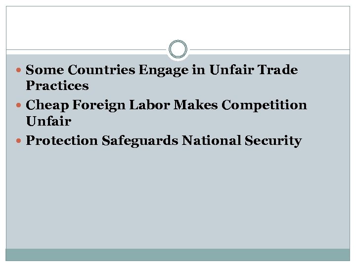  Some Countries Engage in Unfair Trade Practices Cheap Foreign Labor Makes Competition Unfair