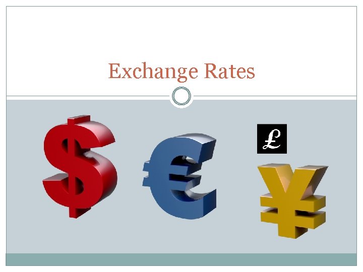 Exchange Rates 