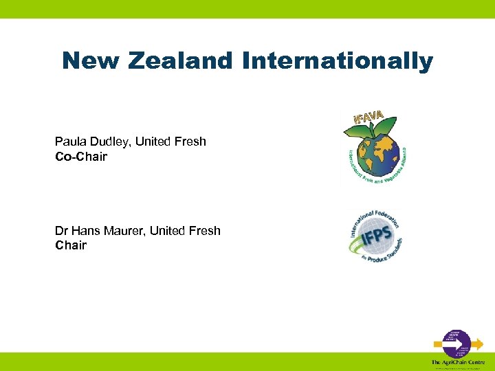 New Zealand Internationally Paula Dudley, United Fresh Co-Chair Dr Hans Maurer, United Fresh Chair