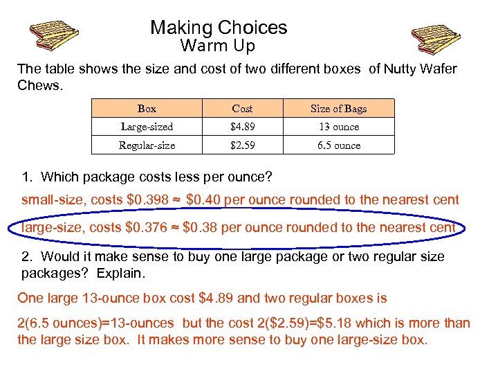 Making Choices Warm Up The table shows the size and cost of two different