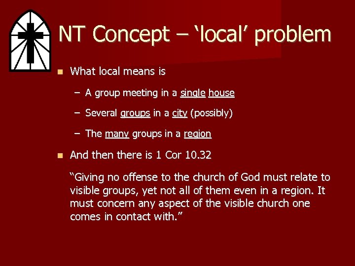 NT Concept – ‘local’ problem What local means is – A group meeting in