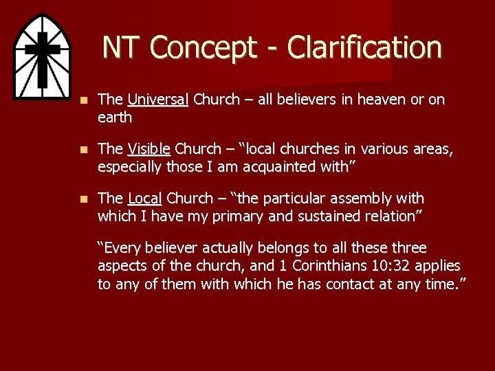 NT Concept - Clarification The Universal Church – all believers in heaven or on