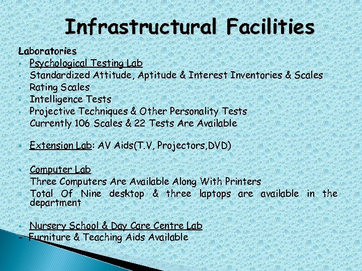 Infrastructural Facilities Laboratories § Psychological Testing Lab • Standardized Attitude, Aptitude & Interest Inventories