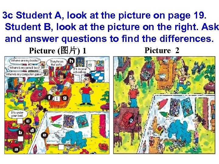 3 c Student A, look at the picture on page 19. Student B, look