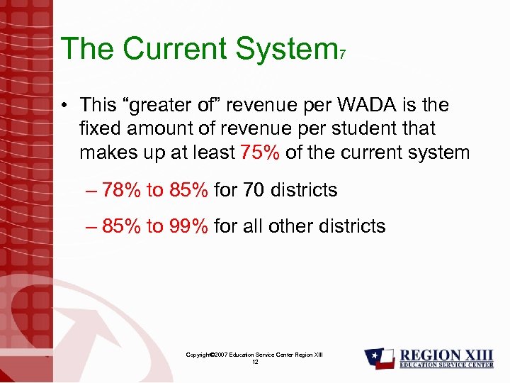 The Current System 7 • This “greater of” revenue per WADA is the fixed