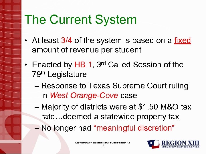 The Current System • At least 3/4 of the system is based on a