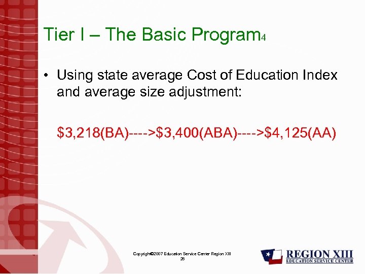 Tier I – The Basic Program 4 • Using state average Cost of Education