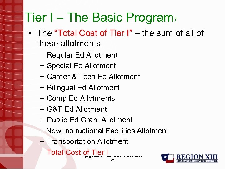 Tier I – The Basic Program 7 • The “Total Cost of Tier I”