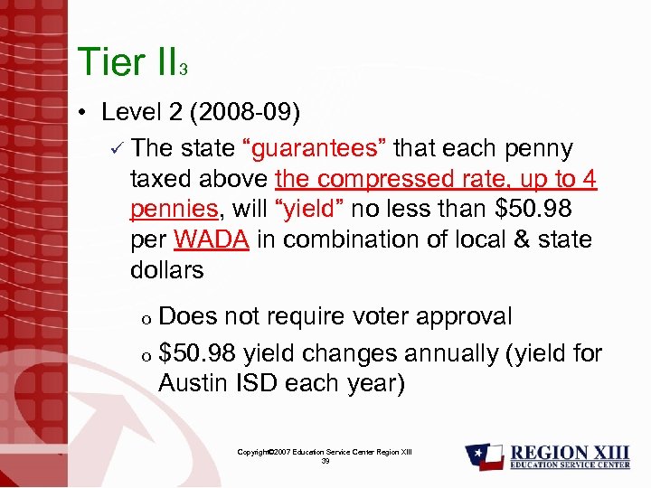 Tier II 3 • Level 2 (2008 -09) ü The state “guarantees” that each