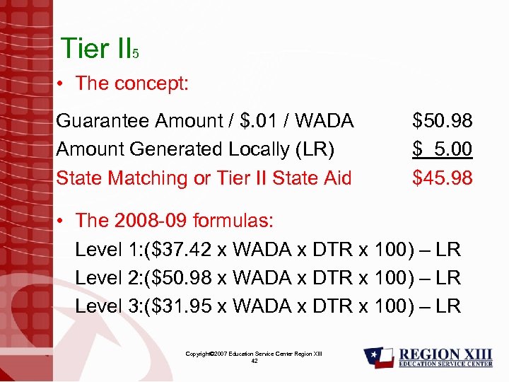 Tier II 5 • The concept: Guarantee Amount / $. 01 / WADA Amount