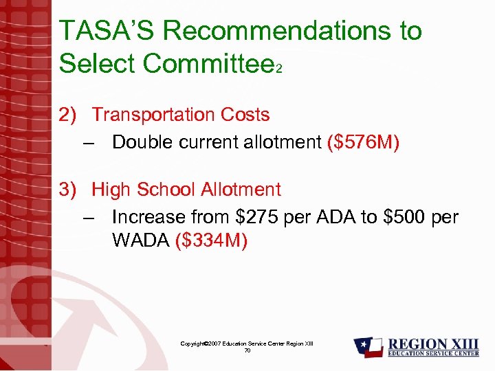 TASA’S Recommendations to Select Committee 2 2) Transportation Costs – Double current allotment ($576