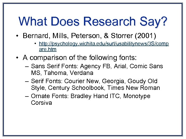 What Does Research Say? • Bernard, Mills, Peterson, & Storrer (2001) • http: //psychology.