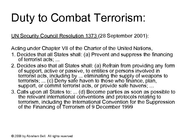 Duty to Combat Terrorism: UN Security Council Resolution 1373 (28 September 2001): Acting under