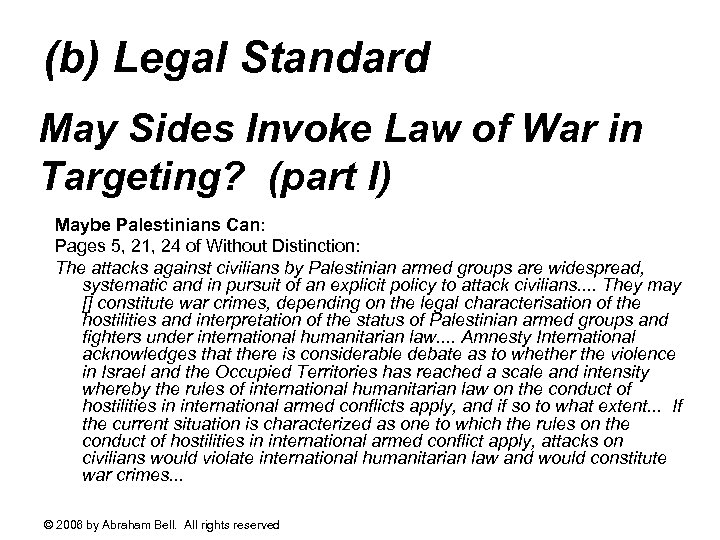 (b) Legal Standard May Sides Invoke Law of War in Targeting? (part I) Maybe