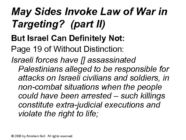 May Sides Invoke Law of War in Targeting? (part II) But Israel Can Definitely