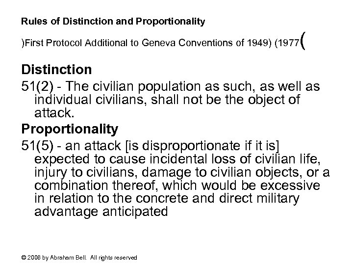 Rules of Distinction and Proportionality )First Protocol Additional to Geneva Conventions of 1949) (1977