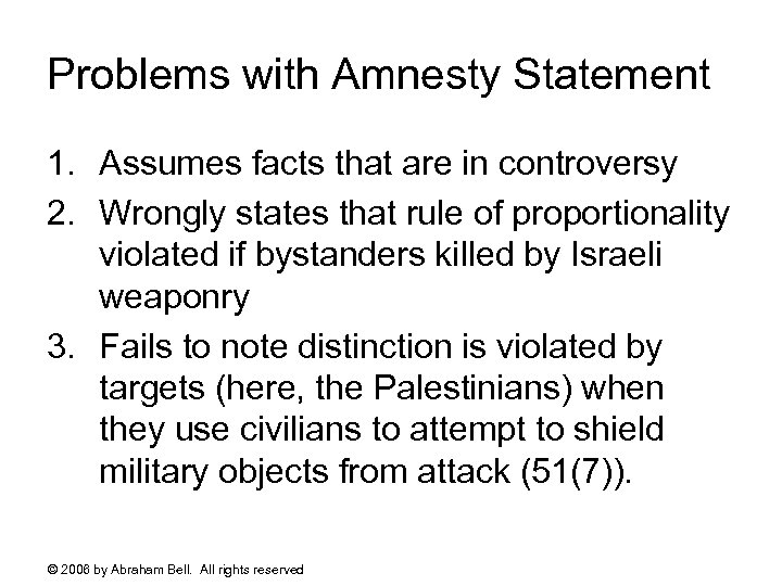 Problems with Amnesty Statement 1. Assumes facts that are in controversy 2. Wrongly states