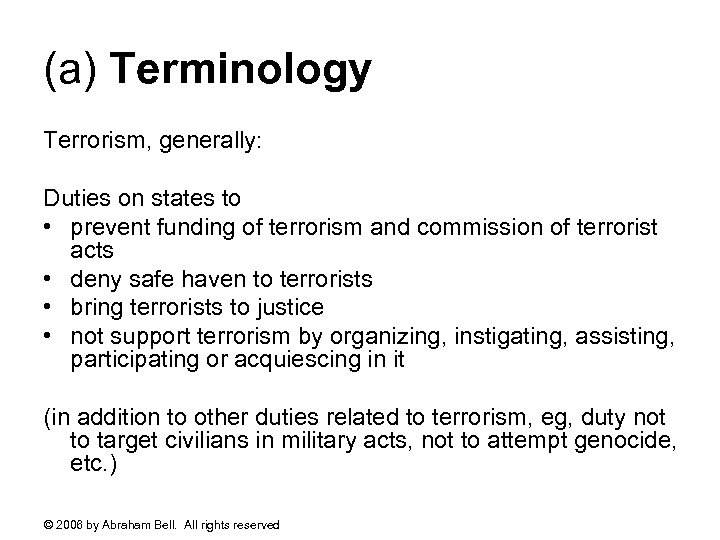 (a) Terminology Terrorism, generally: Duties on states to • prevent funding of terrorism and