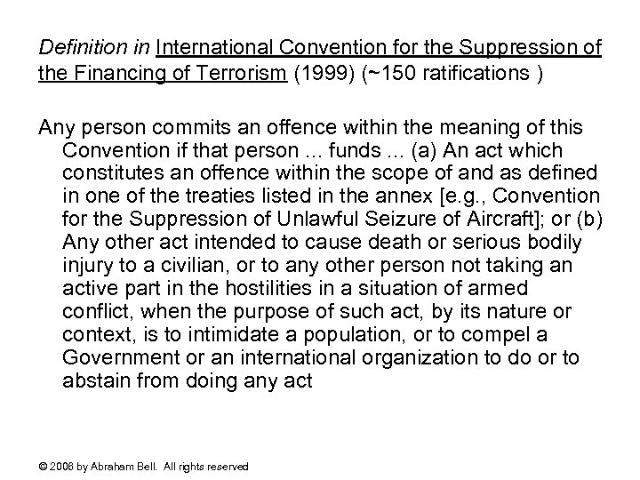 Definition in International Convention for the Suppression of the Financing of Terrorism (1999) (~150