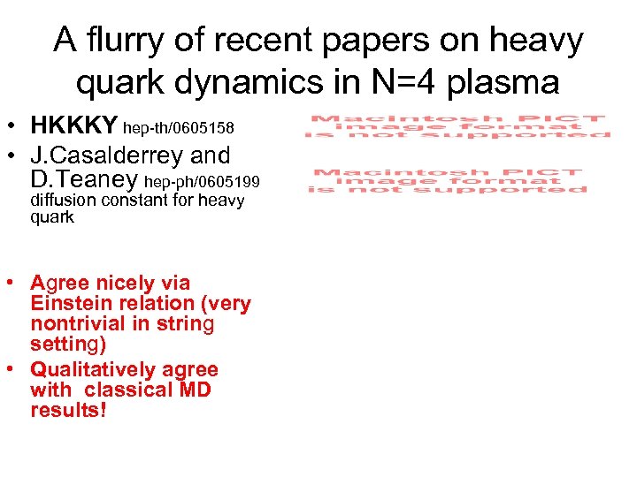A flurry of recent papers on heavy quark dynamics in N=4 plasma • HKKKY