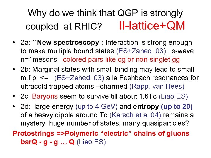 Why do we think that QGP is strongly coupled at RHIC? II-lattice+QM • 2