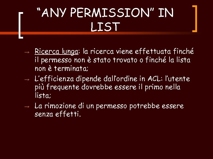 “ANY PERMISSION” IN LIST → → → Ricerca lunga: la ricerca viene effettuata finché