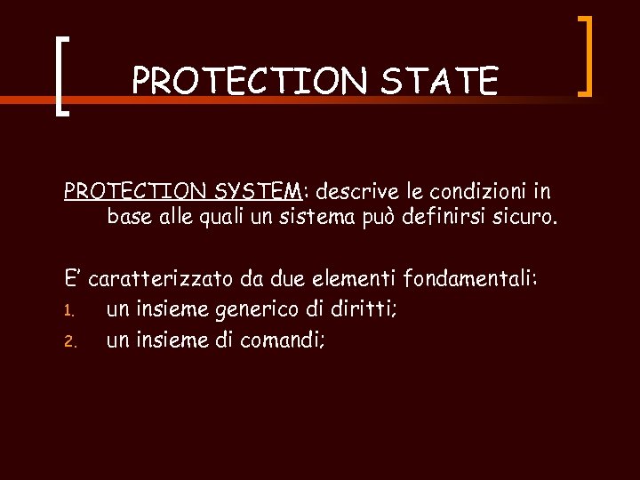 PROTECTION STATE PROTECTION SYSTEM: descrive le condizioni in base alle quali un sistema può