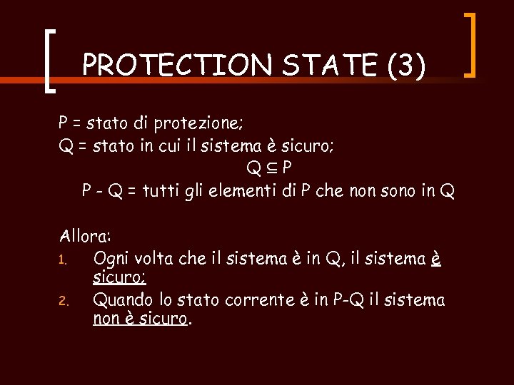 PROTECTION STATE (3) P = stato di protezione; Q = stato in cui il