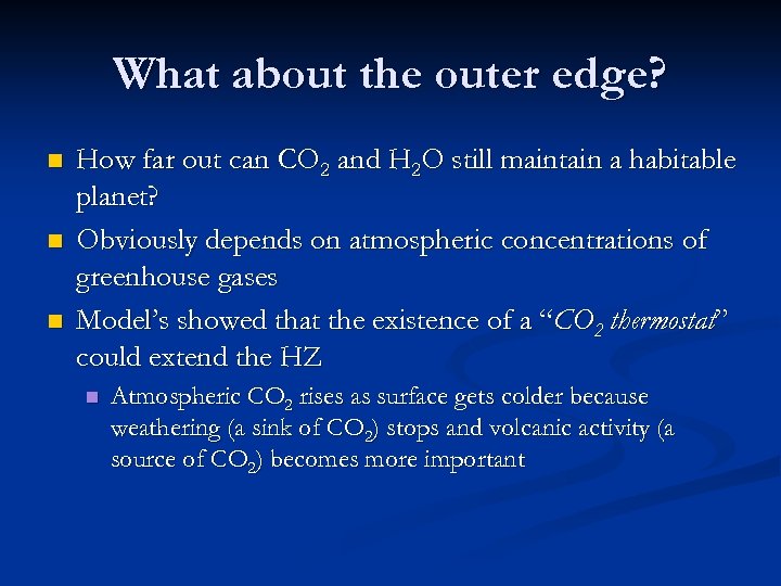 What about the outer edge? n n n How far out can CO 2