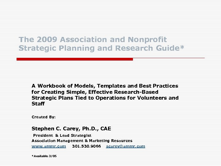 The 2009 Association and Nonprofit Strategic Planning and Research Guide* A Workbook of Models,