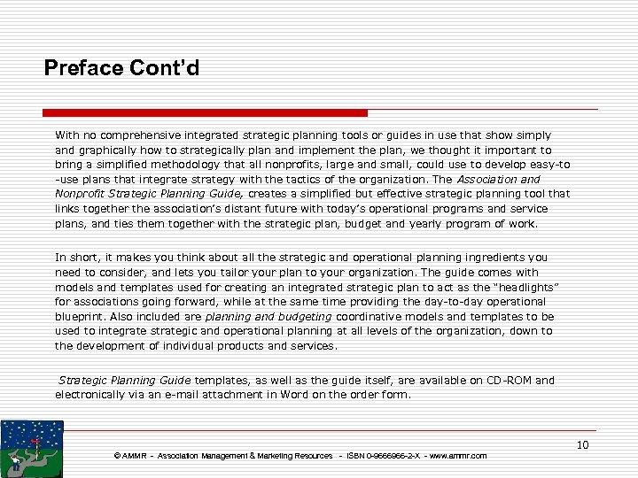 Preface Cont’d With no comprehensive integrated strategic planning tools or guides in use that