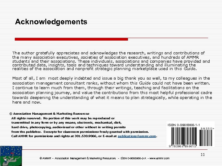 Acknowledgements The author gratefully appreciates and acknowledges the research, writings and contributions of the