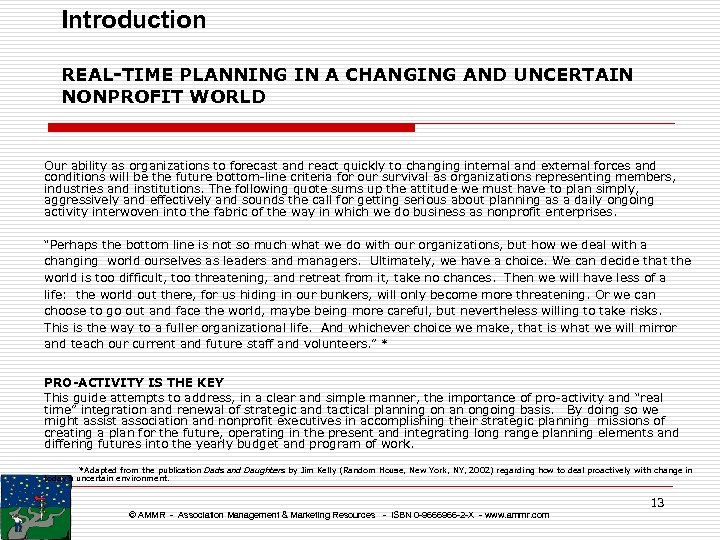 Introduction REAL-TIME PLANNING IN A CHANGING AND UNCERTAIN NONPROFIT WORLD Our ability as organizations