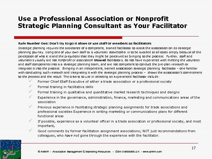 Use a Professional Association or Nonprofit Strategic Planning Consultant as Your Facilitator . Rule