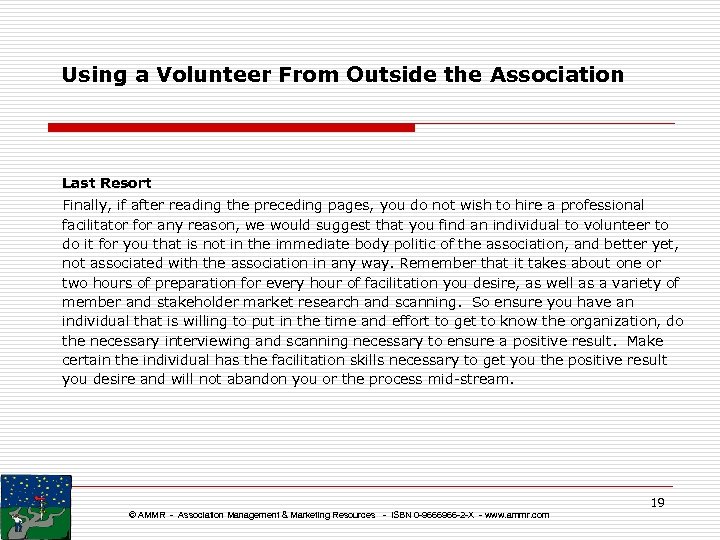 Using a Volunteer From Outside the Association Last Resort Finally, if after reading the
