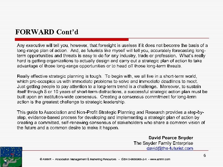 FORWARD Cont’d © AMMR - Association Management & Marketing Resources - ISBN 0 -9666966
