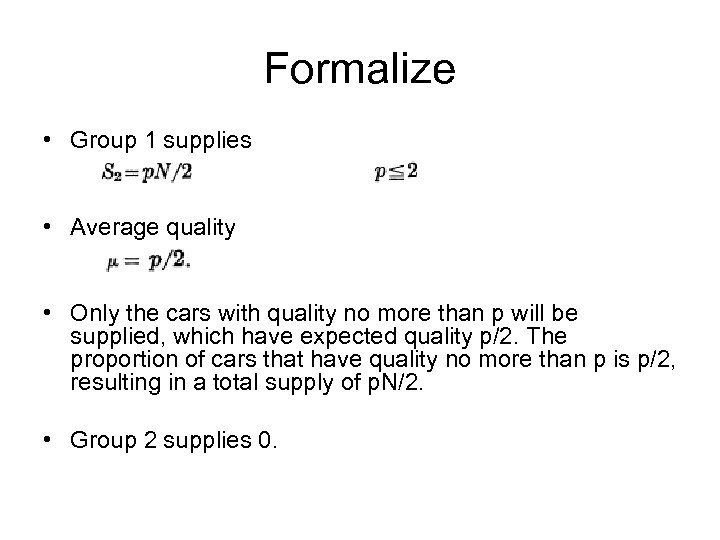 Formalize • Group 1 supplies • Average quality • Only the cars with quality