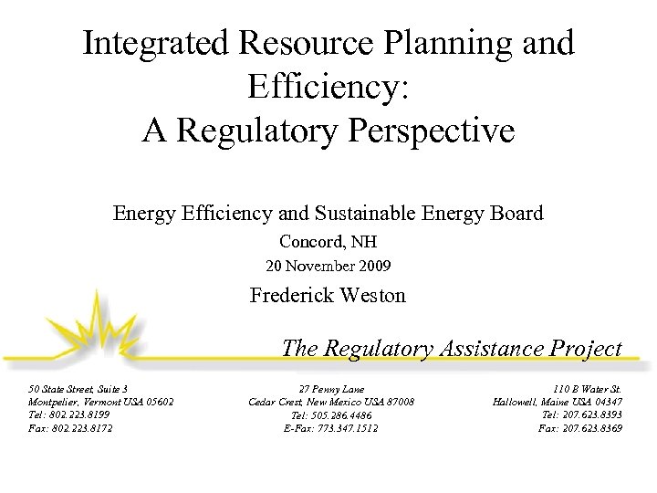 Integrated Resource Planning and Efficiency: A Regulatory Perspective Energy Efficiency and Sustainable Energy Board