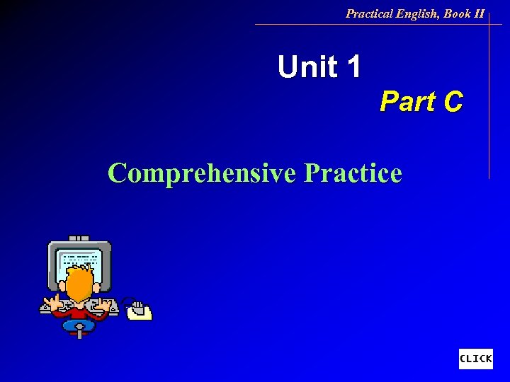 Practical English, Book II Unit 1 Part C Comprehensive Practice 