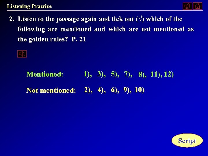 Listening Practice 2. Listen to the passage again and tick out (√) which of