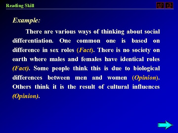 Reading Skill Example: There are various ways of thinking about social differentiation. One common